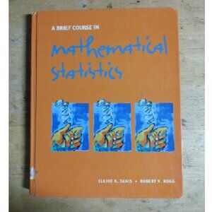 A brief course in Mathematical Statistics